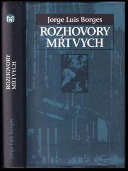 Jorge Luis Borges: Rozhovory mŕtvych