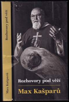 Max Kašparů: Rozhovory pod věží