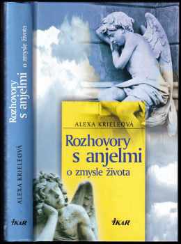 Alexa Kriele: Rozhovory s anjelmi o zmysle života
