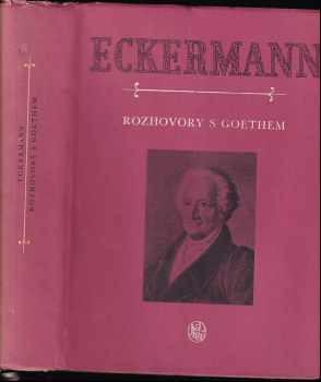 Johann Peter Eckermann: Rozhovory s Goethem