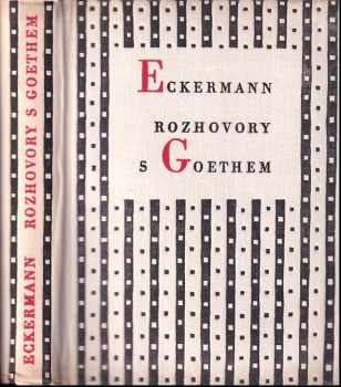 Johann Wolfgang von Goethe: Rozhovory s Goethem