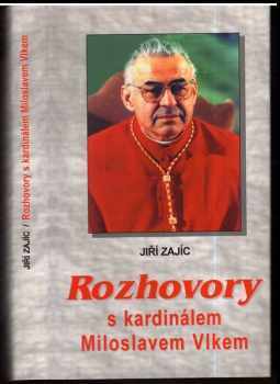 Miloslav Vlk: Rozhovory s kardinálem Miloslavem Vlkem