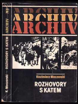 Kazimierz Moczarski: Rozhovory s katem