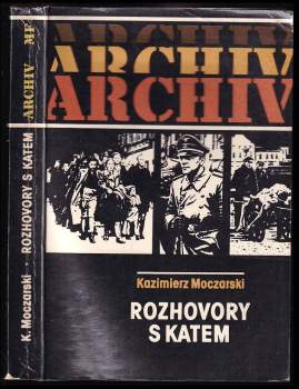 Kazimierz Moczarski: Rozhovory s katem