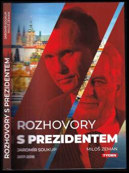 Jaromir Soukup: Rozhovory s prezidentem