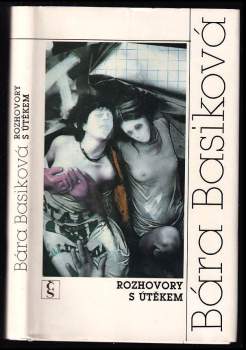 Bára Basiková: Rozhovory s útěkem