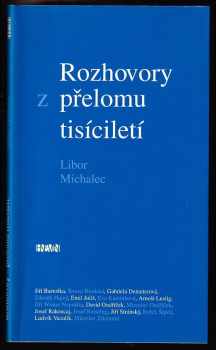 Libor Michalec: Rozhovory z přelomu tisíciletí