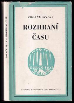 Zdeněk Spilka: Rozhraní času