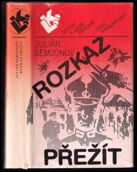 Julian Semenovič Semenov: Rozkaz přežít