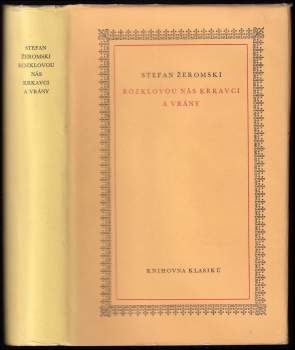 Rozklovou nás krkavci a vrány