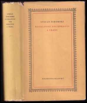 Stefan Žeromski: Rozklovou nás krkavci a vrány
