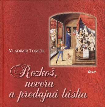 Rozkoš, nevera a predajná láska