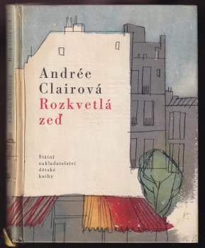 Andrée Clair: Rozkvetlá zeď