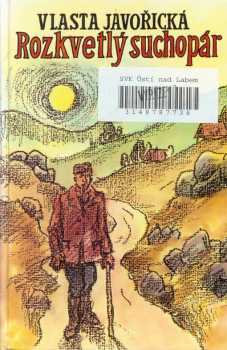 Vlasta Javořická: Rozkvetlý suchopár