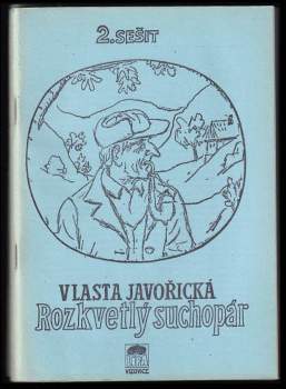 Vlasta Javořická: Rozkvetlý suchopár I. díl