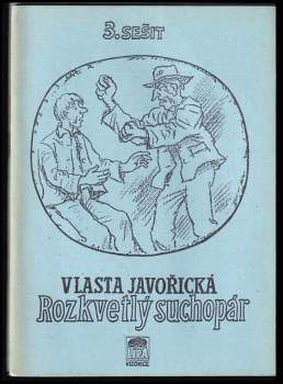 Vlasta Javořická: Rozkvetlý suchopár I. díl