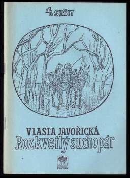 Vlasta Javořická: Rozkvetlý suchopár I. díl