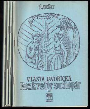 Vlasta Javořická: Rozkvetlý suchopár I. díl
