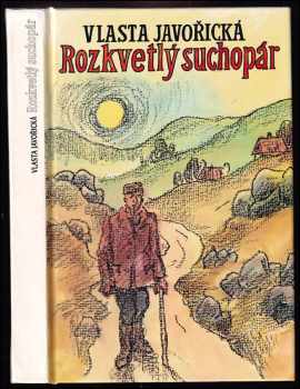 Vlasta Javořická: Rozkvetlý suchopár