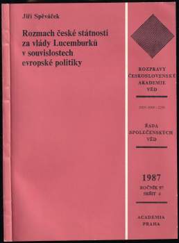Jiří Spěváček: Rozmach české státnosti za vlády Lucemburků v souvislostech evropské politiky