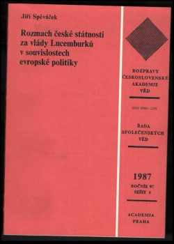Rozmach české státnosti za vlády Lucemburků v souvislostech evropské politiky