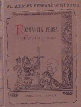 Alois Jirásek: Rozmanitá prosa