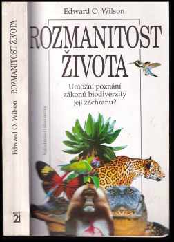 Rozmanitost života : umožní poznání zákonů biodiverzity její záchranu?