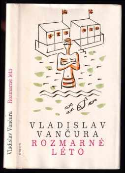 Rozmarné léto : (humoristický román) - Vladislav Vančura (1986, Odeon) - ID: 463167