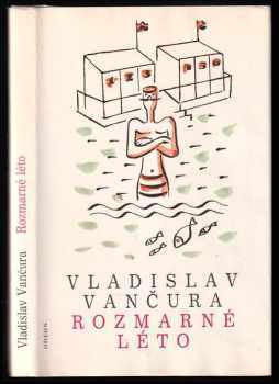 Rozmarné léto : (humoristický román) - Vladislav Vančura (1986, Odeon) - ID: 798283