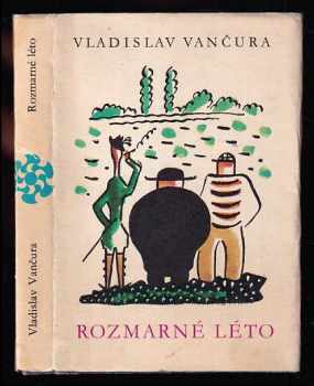 Rozmarné léto : humoristický románek - Vladislav Vančura (1971, Československý spisovatel) - ID: 103418