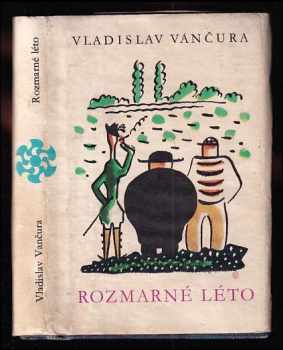 Vladislav Vančura: Rozmarné léto - humoristický románek