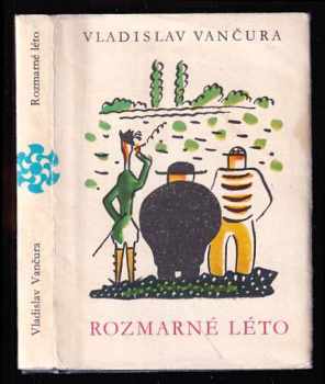 Rozmarné léto : humoristický románek - Vladislav Vančura (1981, Československý spisovatel) - ID: 790461