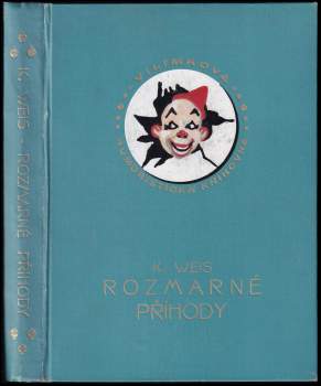 Karel Weis: Rozmarné příhody