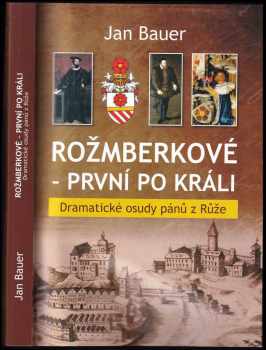 Rožmberkové - první po králi