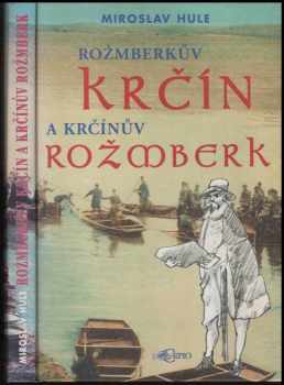 Rožmberkův Krčín a Krčínův Rožmberk