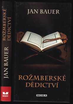 Jan Bauer: Rožmberské dědictví: detektivní román z doby Václava IV.