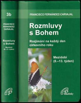 Rozmluvy s Bohem : rozjímání na každý den církevního roku - Svazek 3b