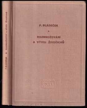 František Sládeček: Rozmnožování a vývoj živočichů