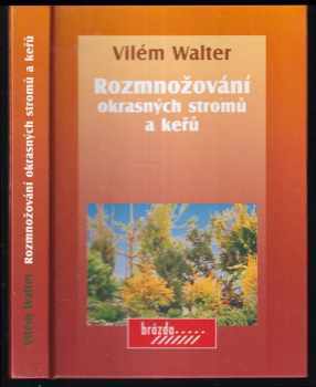 Rozmnožování okrasných stromů a keřů