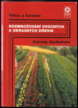 Rozmnožování ovocných a okrasných dřevin