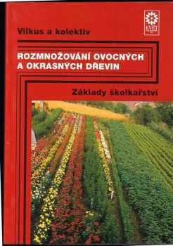 Rozmnožování ovocných a okrasných dřevin