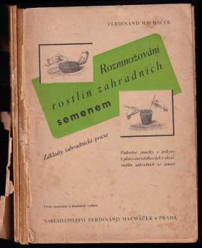 Ferdinand Macháček: Rozmnožování rostlin zahradních semenem
