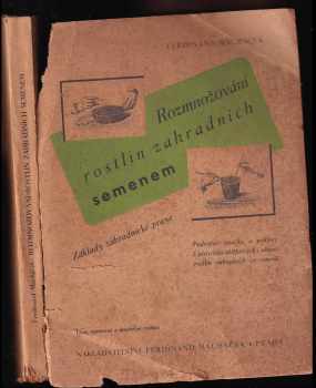 Ferdinand Macháček: Rozmnožování rostlin zahradních semenem