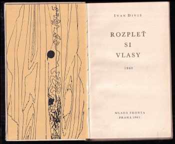 Ivan Diviš: Rozpleť si vlasy