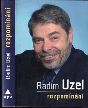 Radim Uzel: Rozpomínání