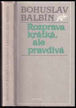 Bohuslav Balbín: Rozprava krátká, ale pravdivá