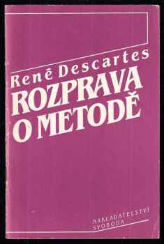 René Descartes: Rozprava o metodě