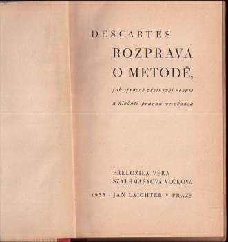 René Descartes: Rozprava o metodě, jak správně vésti svůj rozum a hledati pravdu ve vědách
