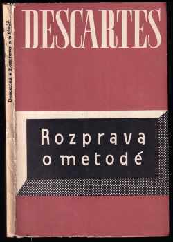 Rozprava o metodě, jak správně vésti svůj rozum a hledati pravdu ve vědách
