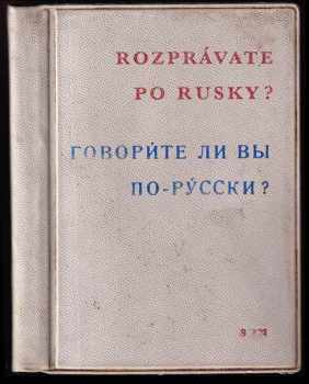 Rozprávate po rusky?